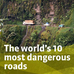 TOP 10 Most Dangerous Roads